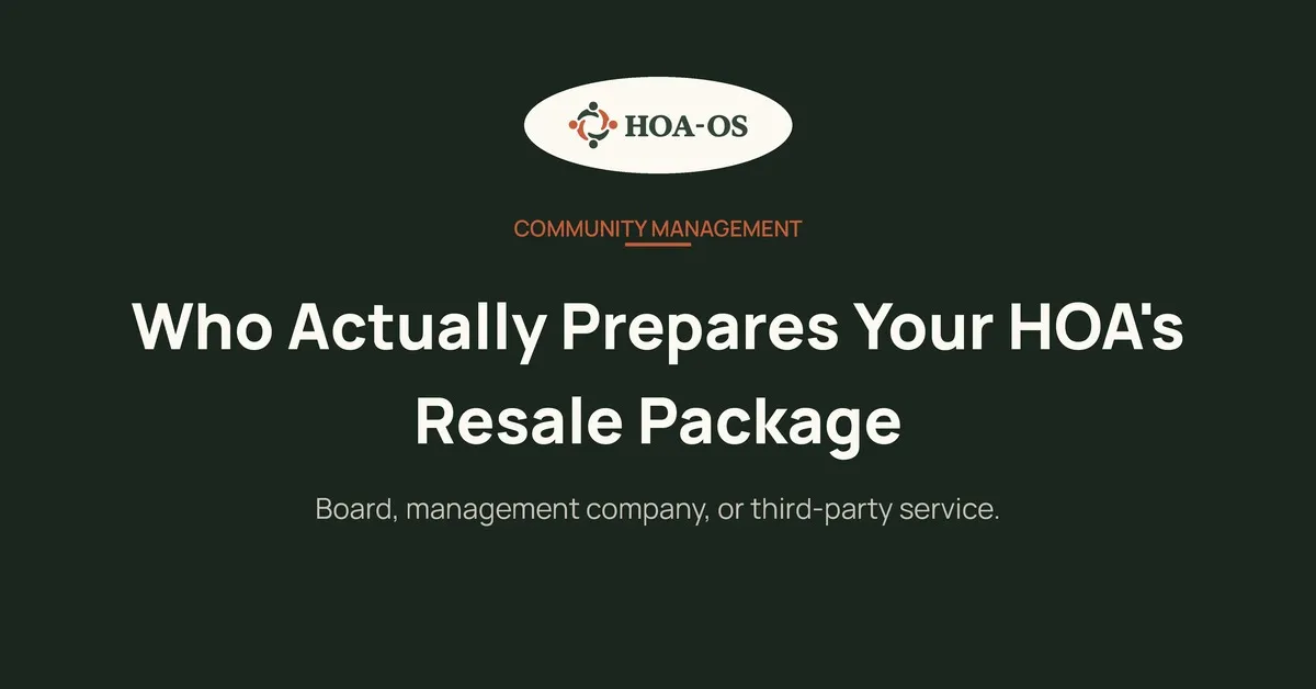 Who Actually Prepares Your HOA's Resale Package