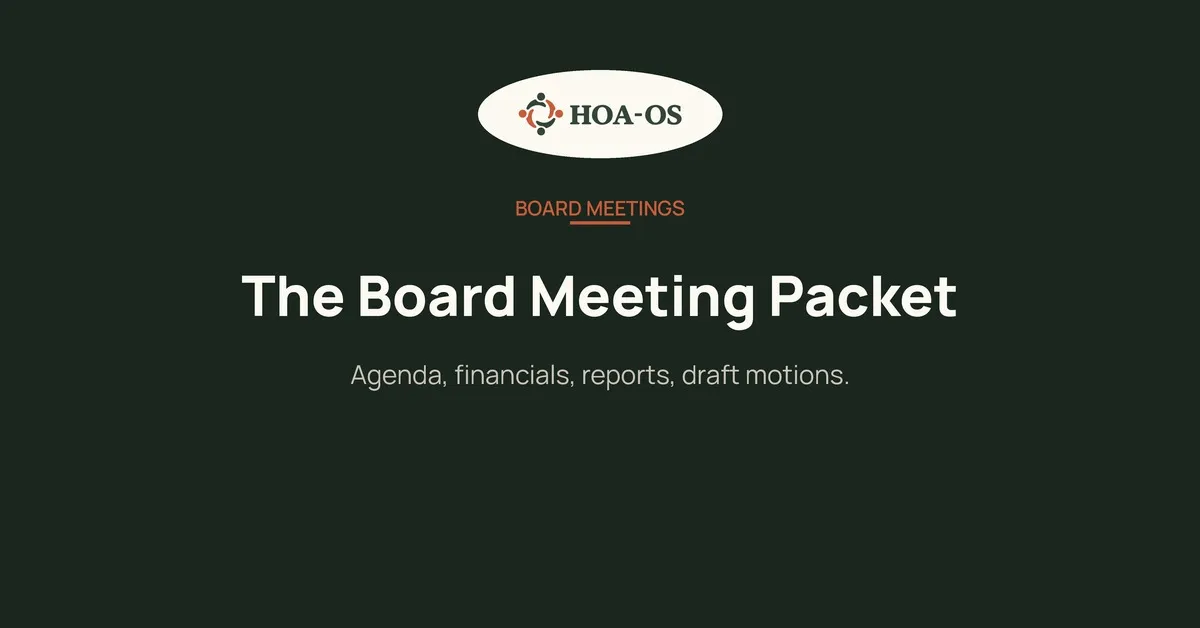 HOA Board Meeting Packets: What Goes In and Why