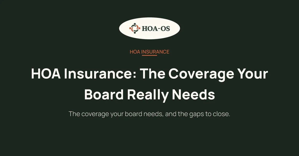 HOA Insurance: The Coverage Your Board Really Needs