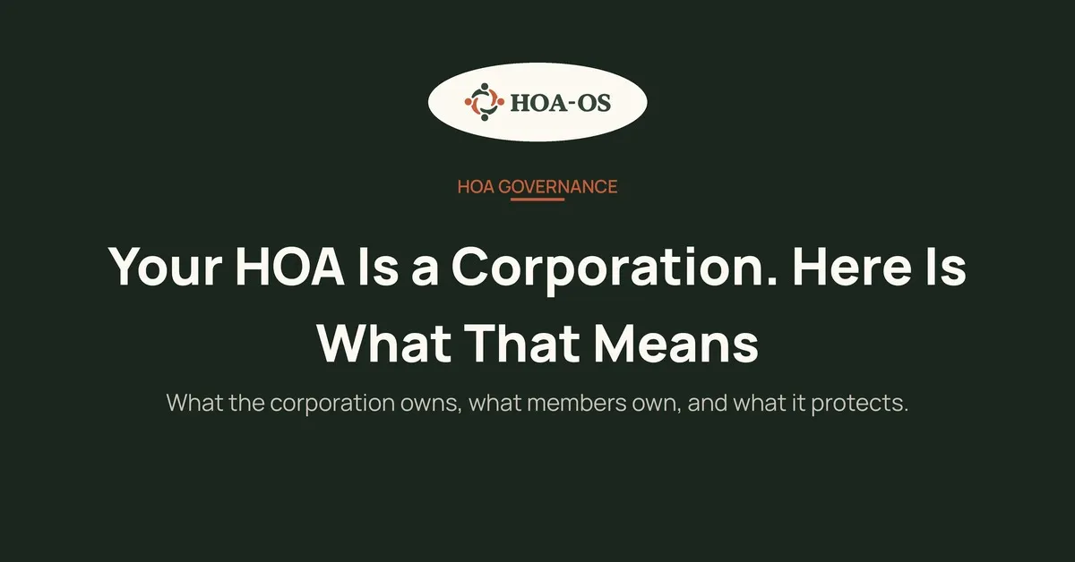 Your HOA Is a Corporation. Here Is What That Means