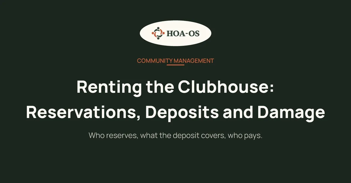 Renting the Clubhouse: Reservations, Deposits and Damage