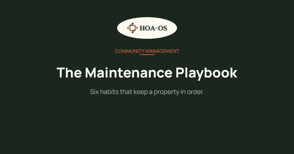 The HOA Maintenance Playbook for Self-Managed Boards