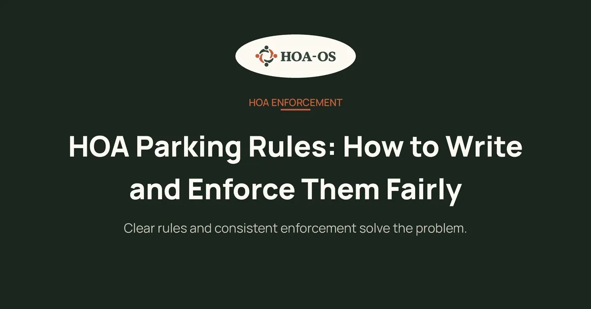 HOA Parking Rules: How to Write and Enforce Them Fairly