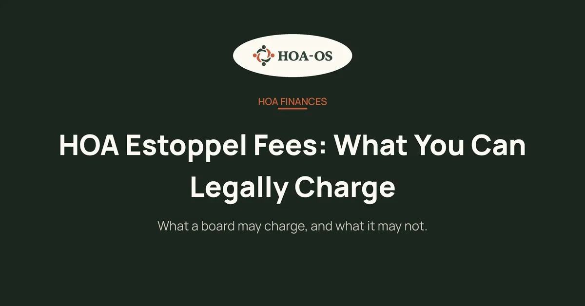 HOA Estoppel Fees: What You Can Legally Charge