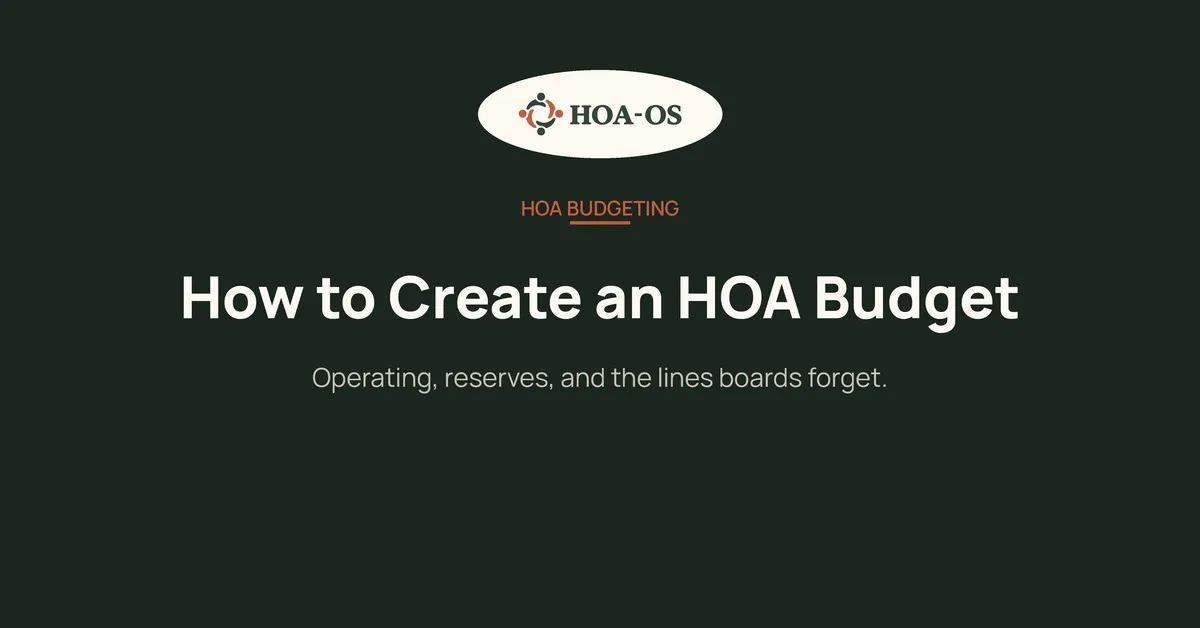 How to Create an HOA Budget (And What Boards Get Wrong)