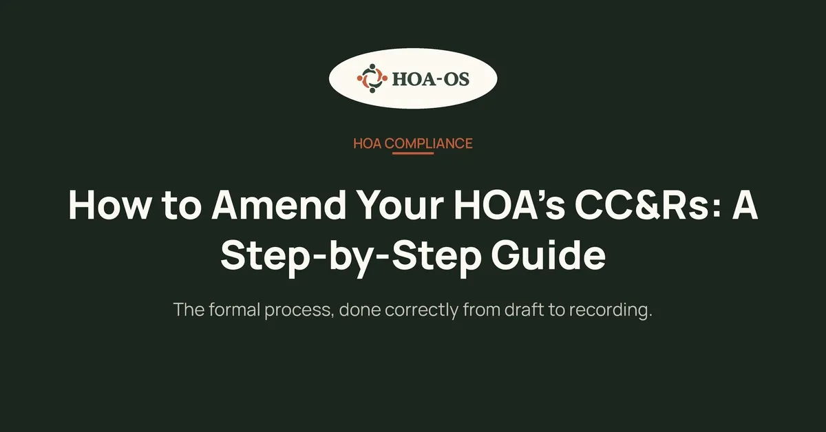 How to Amend Your HOA's CC&Rs: A Step-by-Step Guide