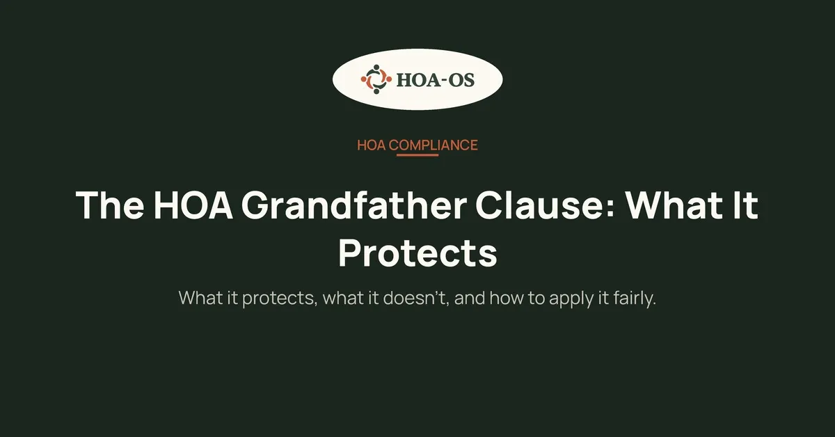 The HOA Grandfather Clause: What It Protects and What It Doesn't