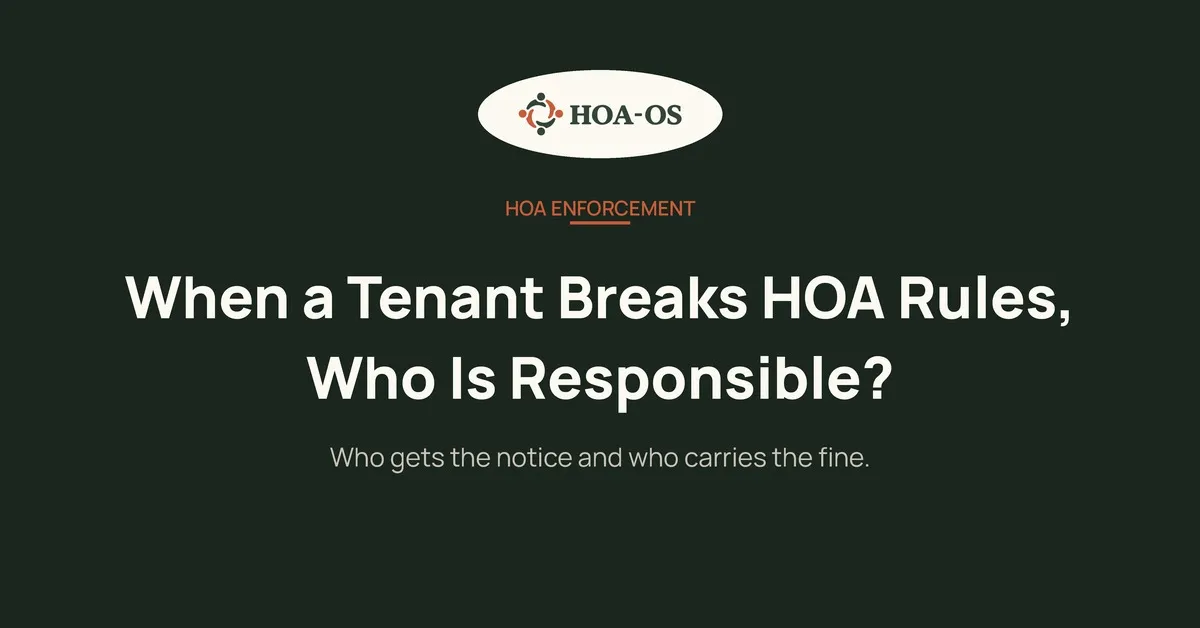 When a Tenant Breaks HOA Rules, Who Is Responsible?