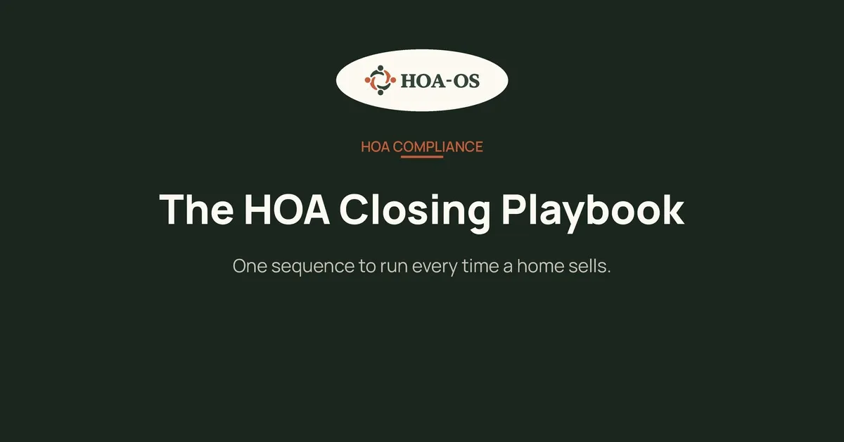 The HOA Closing Playbook