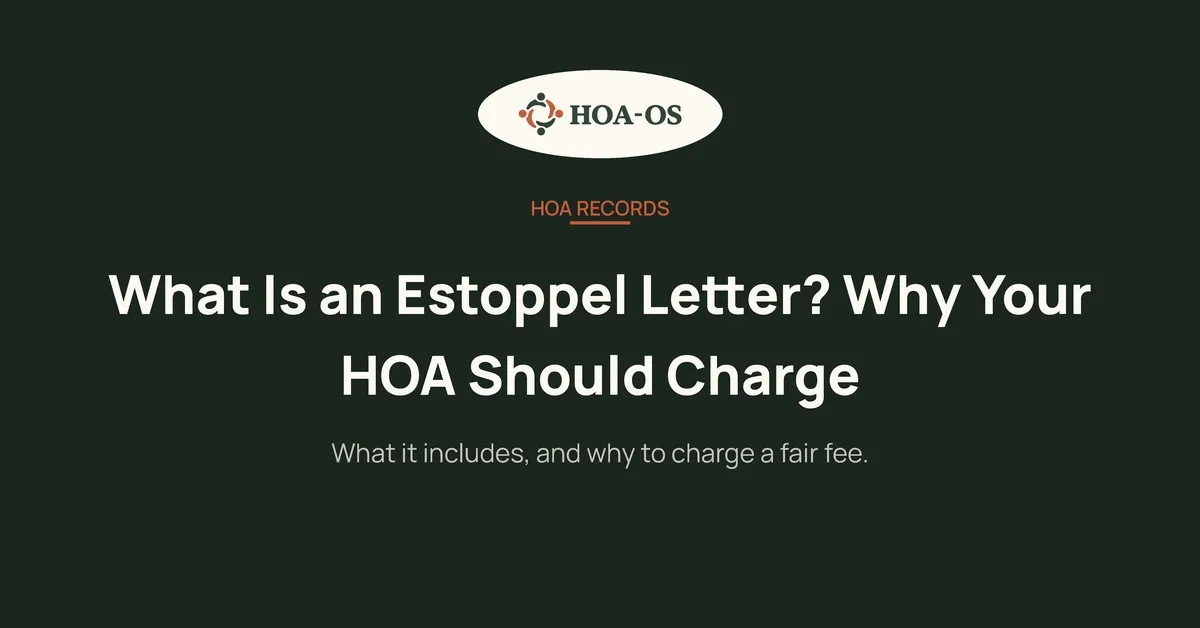 What Is an Estoppel Letter? Why Your HOA Should Charge
