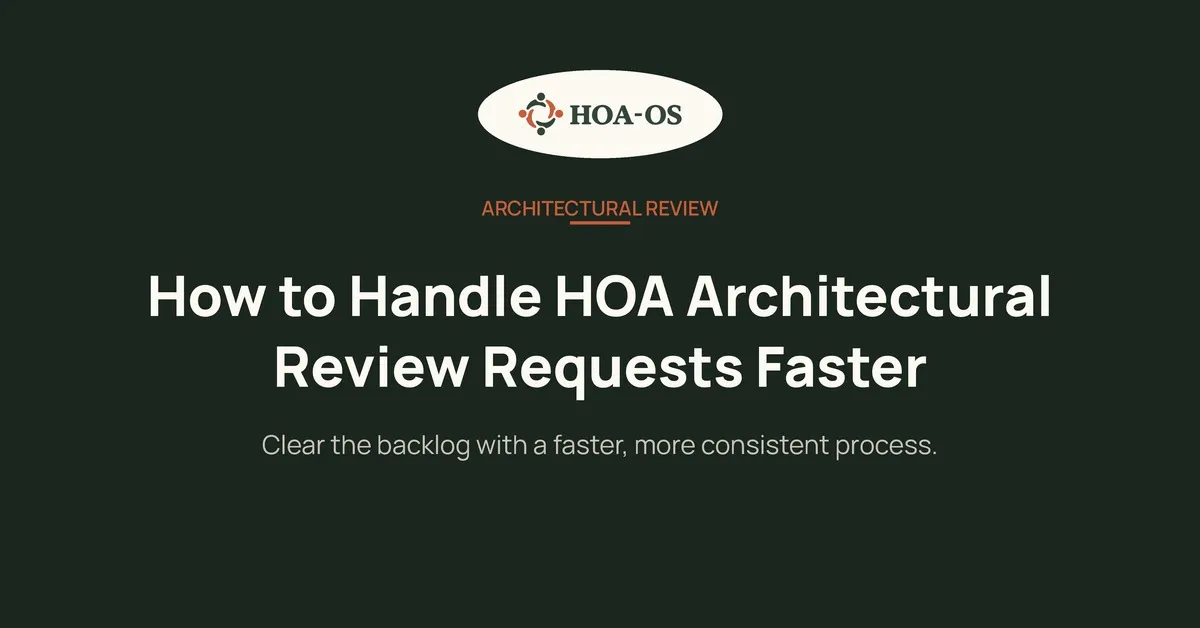 How to Handle HOA Architectural Review Requests Faster
