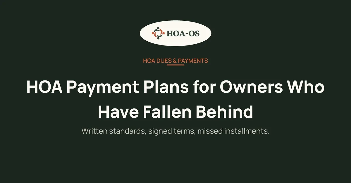 HOA Payment Plans for Owners Who Have Fallen Behind